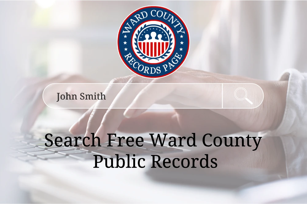 Search Ward County Public Records for Free (Resource)